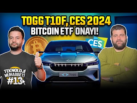 Togg T10F, CES 2024, Microsoft Apple'ı geçti mi? Bitcoin ETF onayı! Teknoloji Muhabbeti 13. Bölüm