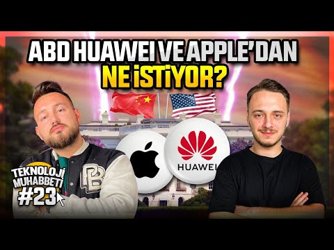 ABD, Huawei ve Apple’dan ne istiyor? Teknoloji Muhabbeti #23