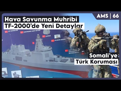 Hava Savunma Muhribi TF-2000'de Yeni Detaylar ve Somali'ye Türk Koruması | Ağ Merkezli Sohbetler 66