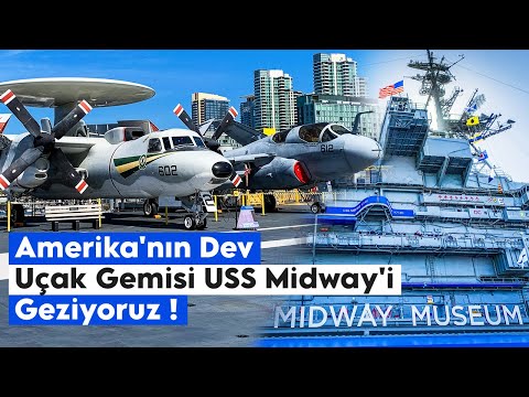 Amerikan Deniz Gücünün İkonu USS Midway Uçak Gemisini Geziyoruz