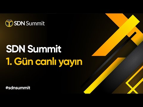 SDN Summit 1. Gün Canlı Yayın
